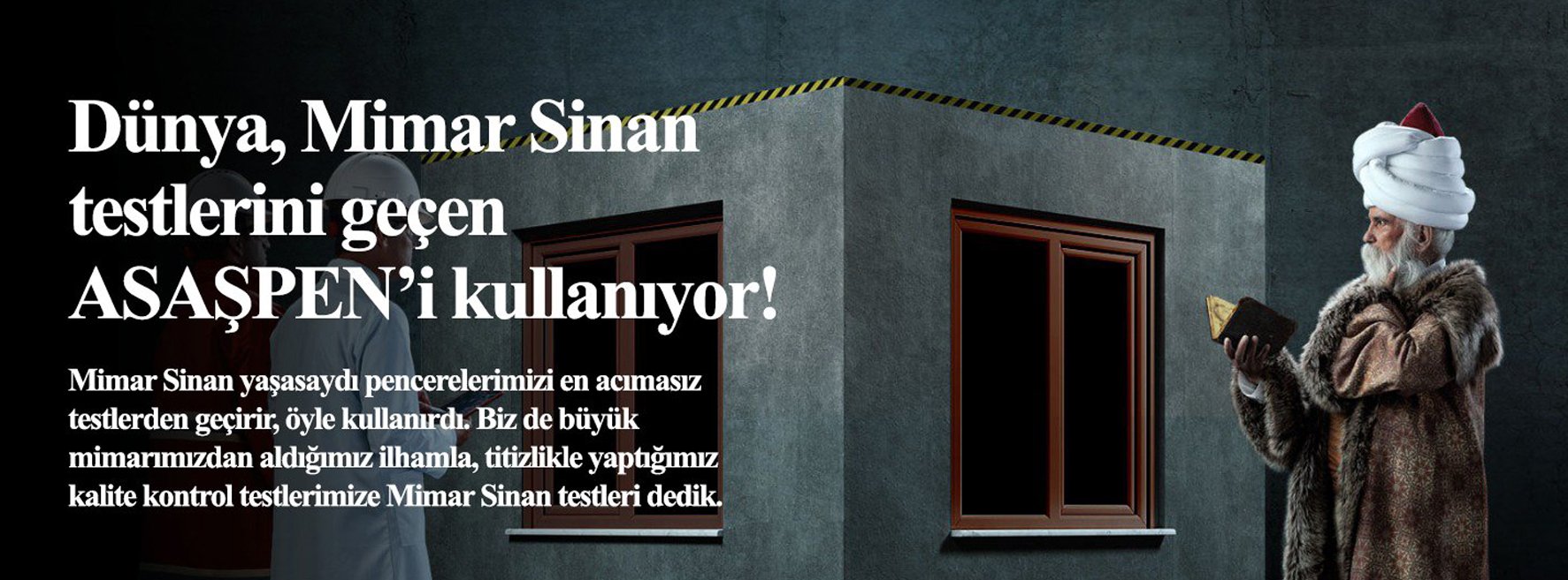 Dünya Mimar Sinan testlerini geçen ASAŞPEN'i kullanıyor